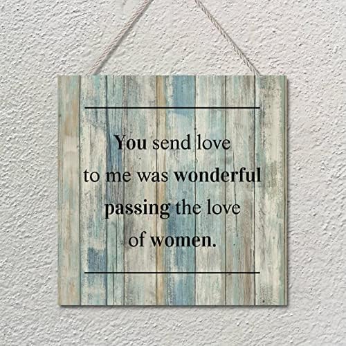 Placas de madeira com dizer que você envia amor para mim foi maravilhoso fazenda Family Entrinway Sign citação de jardim Sinais de jardim