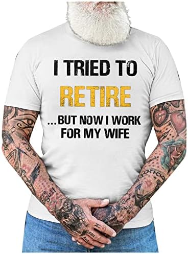 Saxigol S-shirts masculinos de manga curta Eu tentei me aposentar, mas agora trabalha para minha esposa 2023 camisas de verão para