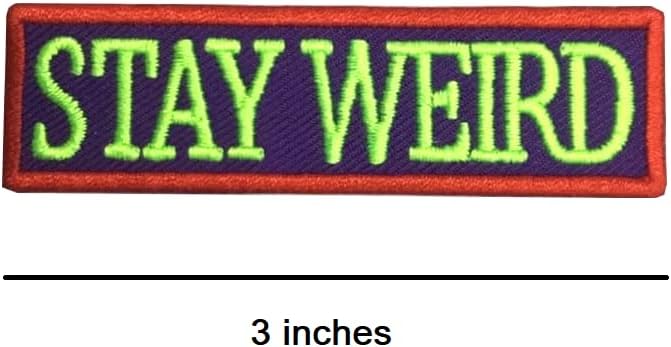 Stay Weird Patch, 3 polegadas - Red - Apliques bordados engraçados ON/Cost By PatchClub