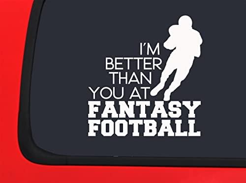 Adesivo de carro, eu sou melhor do que você no Fantasy Football, suportes engraçados da janela do carro esportivo, adesivo