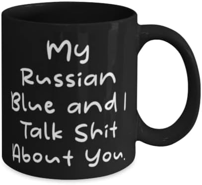 Meu azul russo e eu converso merda sobre você. 11 onças de caneca de 15 onças, xícara de gato azul russa, presentes