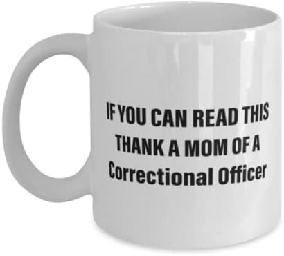 Oficial Correcional Canela, se você puder ler isso, agradeça a uma mãe de um oficial correcional, idéias de presentes exclusivas