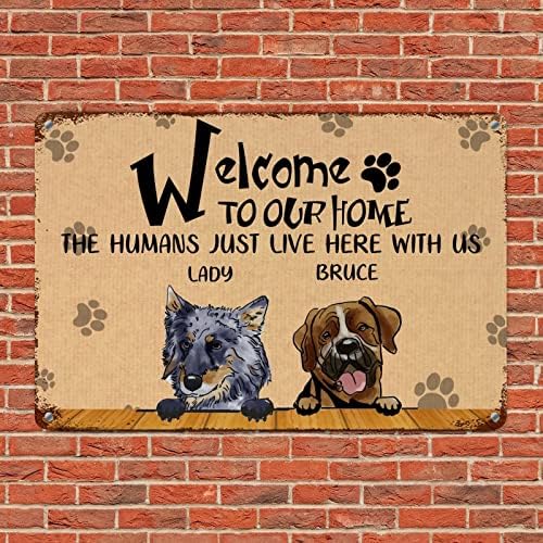 Alioyoit engraçado cão metal sinal de cães personalizados nome bem -vindo à nossa casa Os humanos aqui conosco, sinal