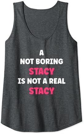 O primeiro nome da mulher chata Stacy não é uma parte de tanque de Stacy de verdade