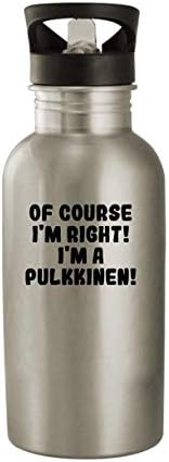 Produtos Molandra, é claro, estou certo! Eu sou um Pulkkinen! - 20 onças de aço inoxidável garrafa de água, prata