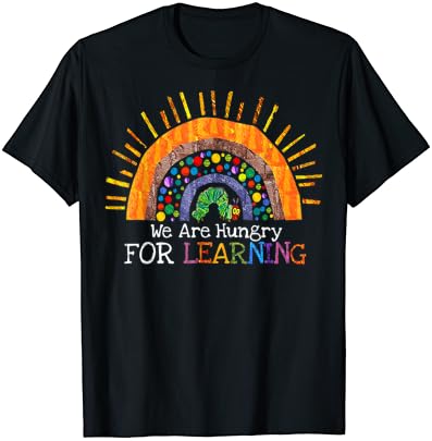 Estamos com fome de aprender camiseta de presente para professores de lagarta arco-íris