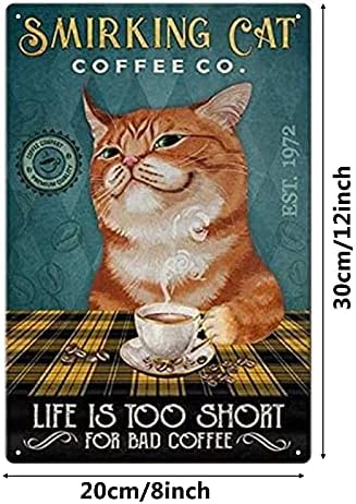 Yepzoer sorridente sinalizador de lata de metal de gato ， sua vida é muito curta para um sinal de parede de café