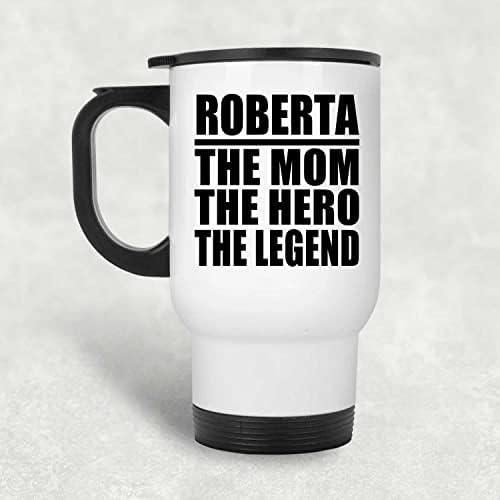 Designsify Roberta A mãe O herói A lenda, White Travel Caneca 14oz de aço inoxidável Tumbler, presentes para aniversário de aniversário