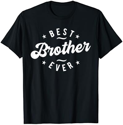 Melhor irmão de todos - camiseta do irmão