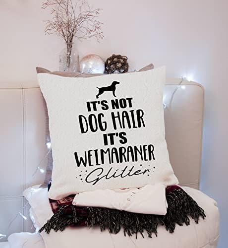 Não é cabelos para cães, é a capa de travesseiro de arremesso de brilho de Weimaraner 18x18 polegadas de cachorro engraçado