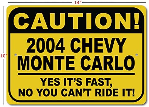2004 04 Chevy Monte Carlo CUIDADO Sinal rápido do carro, sinal de novidade de metal, decoração de parede de caverna do homem, sinal de garagem - 10x14 polegadas