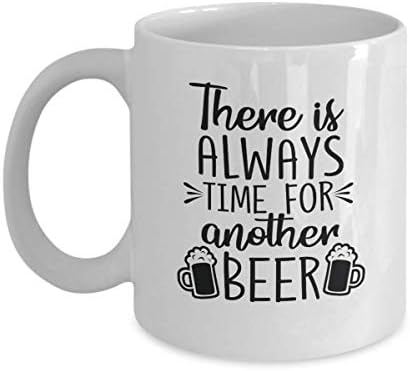 Presente de amante da cerveja, caneca de café para beber cerveja, sempre há tempo para outra cerveja