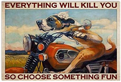 Sinais de lata de metal tudo vai te matar poster de motocicleta tudo vai matá -lo, então escolha algo divertido Poster horizontal
