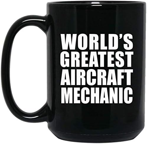 Designsify Maior mecânico de aeronaves do mundo, 15 onças de caneca preta de café com xícara de chá com alça, presentes para aniversário