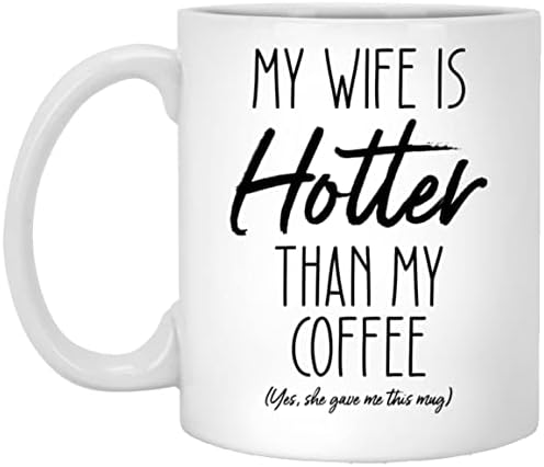 Subin Shop Minha esposa é mais quente que minha caneca de café - Melhor Esposa Gag Presentes do marido - Ideia para