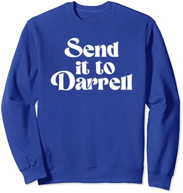 Envie para Darrell, envie para Daryl, envie para Darryl Sweatshirt
