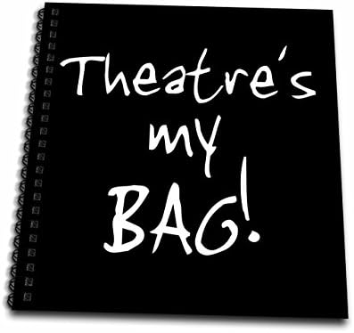3D Rose Theatre é minha bolsa. Fun Drama Club Job Love Gift Black and White Text Drawing Book