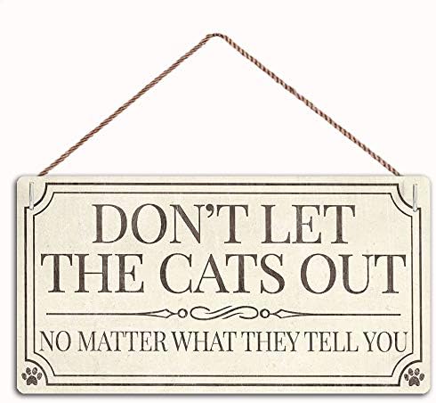 Decoração de casa Indoor Não deixe o gato sair da placa da placa da casa do gato, sinal de 12 x 6