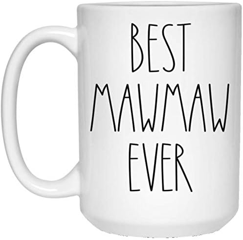 Melhor Mawmaw Ever Coffee Caneca - Presentes para o Natal - MAWMAW PRESENTES DE CAUSO DE CAFÉS - Dia dos Pais/Dia