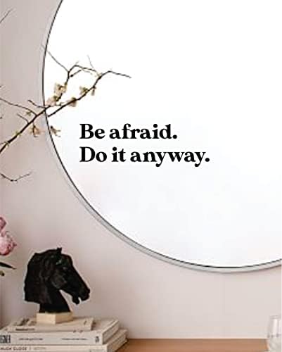 Tenha medo, faça de qualquer maneira o adesivo de espelho de parede adesivo de vinil quarto decoração de casa meninas mulheres filha citação citação inspiradora de maquiagem motivacional