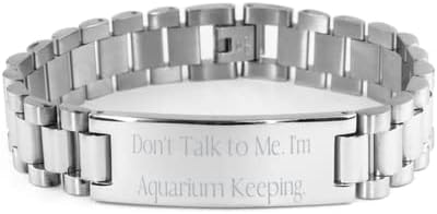 Sarcasmo Aquarium Keeping, não fale comigo. Eu estou mantendo aquário, pulseira de escada de férias para manutenção de aquário