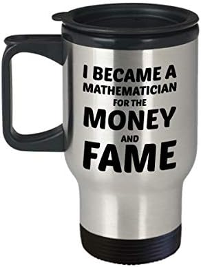 Funny Math Math Travel Mug - Tornei -me um matemático para o dinheiro e a fama - Fórmulas matemáticas divertidas para o professor