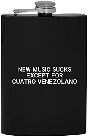 Nova música é uma merda, exceto para Cuatro Venezolano - 8oz de quadril de quadril bebejo de álcool