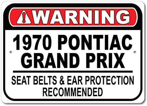 1970 70 Pontiac Grand Prix Satury Belt Recomendado Recomendado Carra do carro, sinal de garagem de metal, decoração de parede, sinal de carro GM - 10x14 polegadas