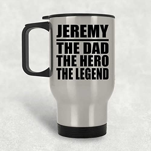 Designsify Jeremy, o pai, o herói The Legend, Silver Travel caneca 14oz de aço inoxidável Tumbler, presentes para aniversário