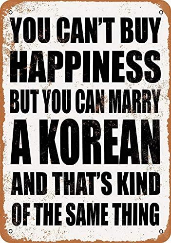 Mariap 8 x 12 Metal Sign - Você não pode comprar felicidade, mas pode se casar com um sinal de lata de lata de estilo vintage coreano SILH