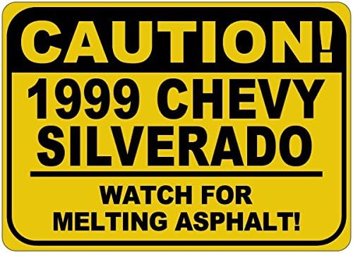 1999 99 Chevy Silverado Cuidado Sinal de asfalto - 12 x 18 polegadas