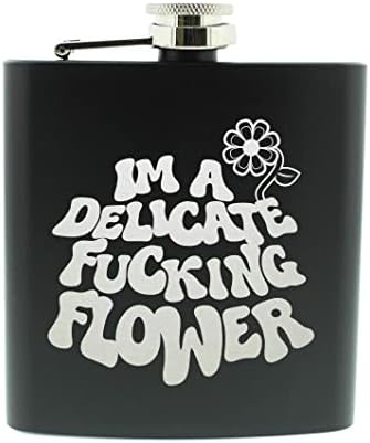 Presente sarcástico para homens Eu sou uma delicada Flor F-Cking 6 oz de aço inoxidável Flask Black
