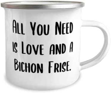 Gag Bichon Frise Dog Gifts, tudo o que você precisa é de amor e um Bichon Frise, piada de 12 onças de caneca de amantes de