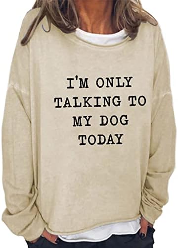 Eu só estou conversando com meu cachorro hoje feminino manga longa e engraçada camiseta nova camiseta cool camisetas amante de cachorro e gato