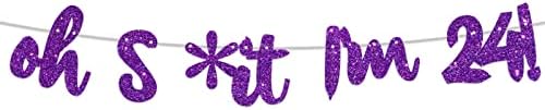 Oh S*, eu tenho 24 anos! Banner Glitter Glitter Purple Hello 24 Cheers a 24 anos Decoração de temas Decoração para homem Mulher