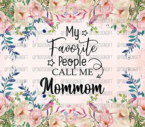 Minhas pessoas favoritas me chamam de Mommom Tumbler, Mommom Skinny Tumbler 20oz Sublimação, Presente fofo do Dia das Mães, Mommom Floral Caneca de Viagem
