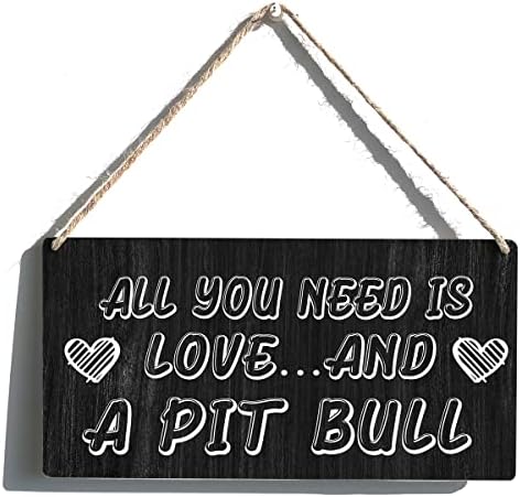 Pitbull Mom Sign Gift Farmhouse tudo o que você precisa é de amor e um pit bull de madeira pendurada placa placa decoração de arte de parede rústica para decoração em casa 12 x 6 polegadas