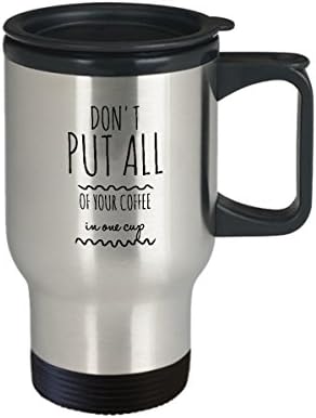 Não coloque todo o seu café em uma xícara de caneca de viagem