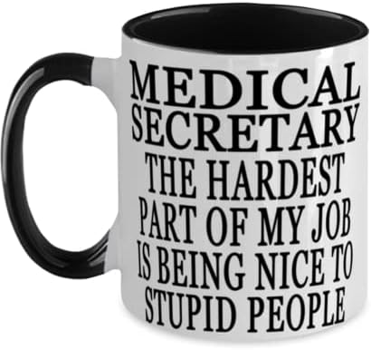 O secretário médico mais difícil do meu trabalho é ser gentil com pessoas estúpidas de dois tons de caneca de café