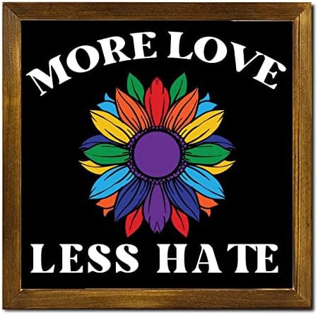 LGBT Pride emoldurado Sign de madeira More Love Menos ódio arco -íris girassol pendurado Wood Signo da fazenda Progresso Progresso