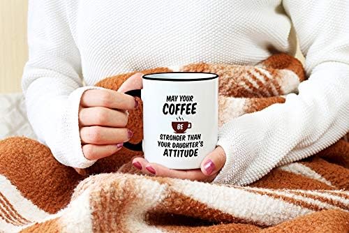Casitika que seu café seja mais forte do que a atitude de suas filhas 11 onças caneca. Ideia do copo para o dia das mães ou dos pais.