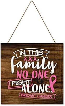 Nesta família, ninguém luta sozinha de madeira sinal de mama câncer de fita cura de madeira de madeira decoração decorativa pendurada
