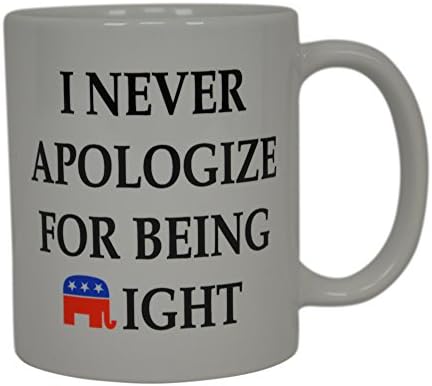 Caneca de café engraçada conservadora Eu nunca peço desculpas por estar certo republicano político de novidade Copa de ótima ideia