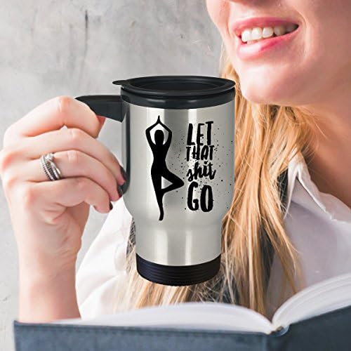 Cup de caneca de viagem de ioga - Let That Shit Go - 14oz de parede dupla inoxidável - café/chá/bebida quente/fria - engraçado