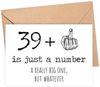 40º cartão de aniversário - 40 é apenas um número realmente grande, mas o que quer que seja - cartão de aniversário de 40 anos - aniversário engraçado - cartão de aniversário de 40 anos rude - 39 + dedo médio - humor sarcástico - Cartão de adulto engraçado