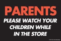 PLC509 - Sinais de política da loja de varejo 6 x 9 Pais, por favor, assista seus filhos enquanto estiver na loja Sinalização de mensagens comerciais