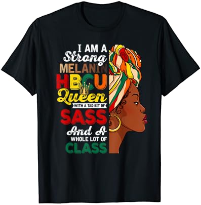 Forte melanina HBCU Queen Black History Month Women Girls T-Shirt