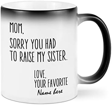 Sandnat Store Personalizada Desculpe, você teve que criar presentes engraçados à minha irmã para a mãe mãe mamãe