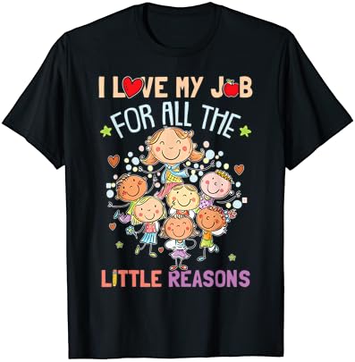 Ensino de professores - eu amo meu trabalho por todas as pequenas razões para camisetas