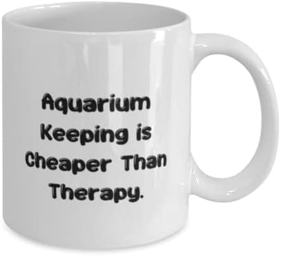 Aquário engraçado para manter presentes, a manutenção do aquário é mais barata que a terapia, o aquário mantendo a caneca de 11 onças